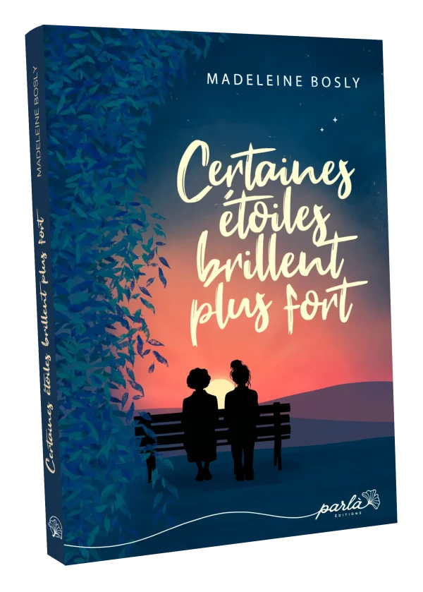 Certaines étoiles brillent plus fort Madeleine Bosly