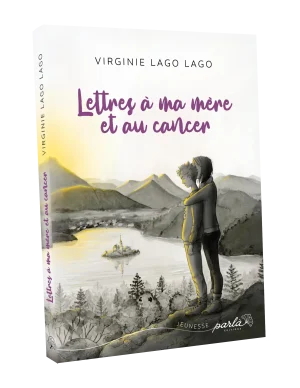 Image - Livre Lettres à ma mère et au cancer - Virginie Lago Lago - Parlà éditions