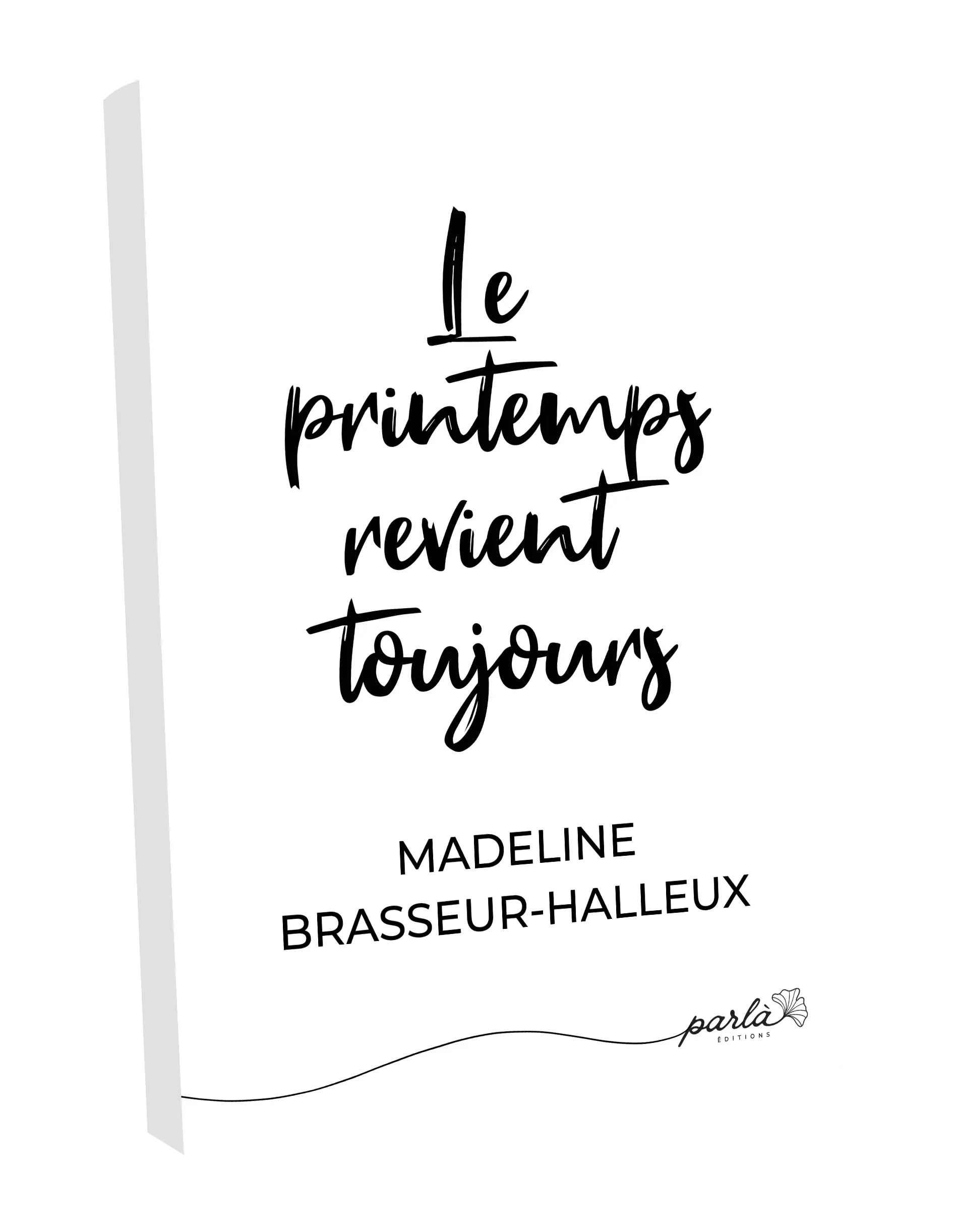 Image - Livre Le printemps revient toujours - Parlà Éditions