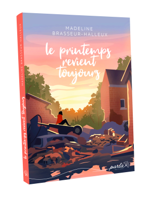 Le printemps revient toujours - Madeline Brasseur-Halleux